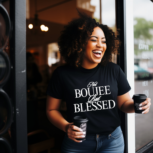 Not Boujee but Blessed Tshirt